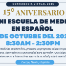 Graphic in Spanish announcing the 15th Anniversary of “La Mini Escuela de Medicina en Español,” a virtual conference on October 4, 2025, from 8:30 AM to 2:30 PM, offering educational health programs for the Spanish-speaking community.