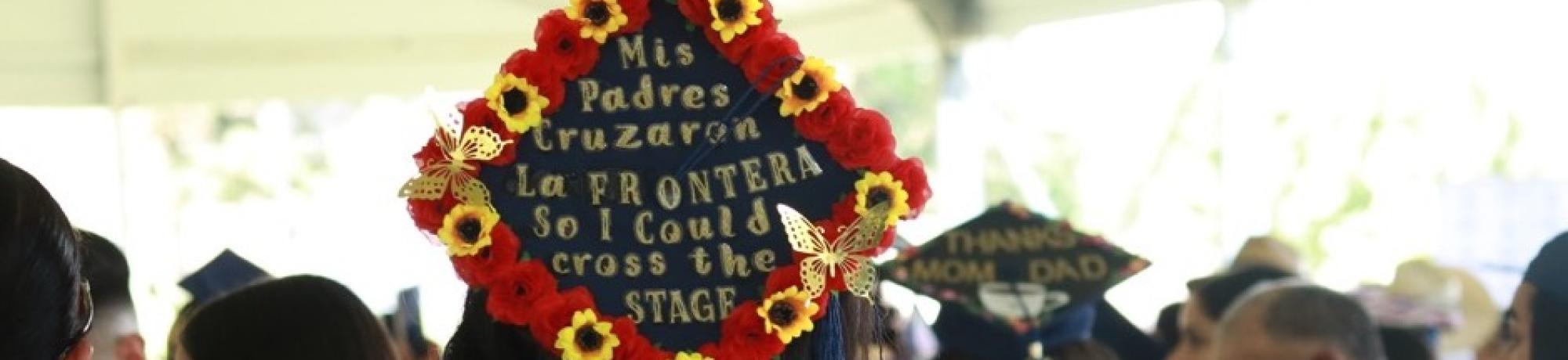 Mis padres cruzaron la frontera so I could cross the stage